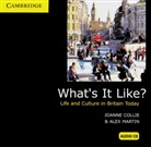 Joanne Collie, Alex Martin - What's it Like?. Life and Culture in Britain Today, 1 Audio-CD (Audio book)