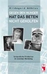 Hildegard Möbius - Gegen den Hunger hat das Beten nicht geholfen