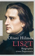 Oliver Hilmes - Liszt