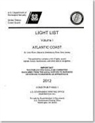 Coast Guard (U S ), U S Coast Guard - Light List, 2012, V. 1, Atlantic Coast, St. Croix River, Maine to Shrewsbury River, New Jersey