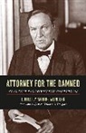 Clarence Darrow, Clarence/ Weinberg Darrow, DARROW CLARENCE, Arthur Weinberg, Weinberg Arthur - Attorney for the Damned