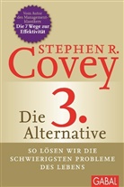 Stephen Covey, Stephen R Covey, STEPHEN R. COVEY, Breck England, Breck (Dr.) England, Nikolas Bertheau - Die 3. Alternative
