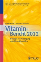 GIVE e V, GIVE GIVE e V, GIVE e.V., GIV e V, GIVE e V, GIV e.V. - Gesellschaft zur Informat... - In aller Munde - kontrovers diskutiert, Vitamin-Bericht 2012