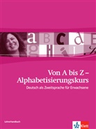 Petr Paschen, Petra Paschen, Johanna Thurau - Von A bis Z - Alphabetisierungskurs für Erwachsene: Lehrerhandbuch A1