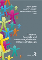 Ederer-Fic, Elfriede M. Ederer-Fick, Barbara Gasteiger-Klicpera, Marku Gebhardt, Markus Gebhardt, Elfriede M Ederer-Fick u a... - Theorien, Konzepte und Anwendungsfelder der inklusiven Pädagogik