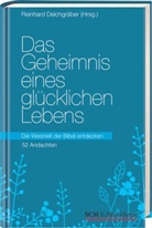 Reinhar Deichgräber, Reinhard Deichgräber - Das Geheimnis eines glücklichen Lebens