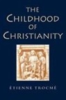 Etienne Trocme - Childhood of Christianity