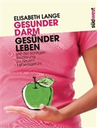Elisabeth Lange - Gesunder Darm - Gesünder Leben