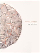 Cristina Barroso, Cristina Barroso - Cristina Barroso. Map to Nowhere