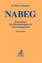 Siegfried de Witt, Stefan Drygalla-Hein u a, Scheute, Frank-Joche Scheuten, Frank-Jochen Scheuten, Wit... - NABEG, Netzausbaubeschleunigungsgesetz, Kommentar
