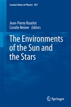 Neiner, Neiner, Coralie Neiner, Jean-Pierr Rozelot, Jean-Pierre Rozelot - The Environments of the Sun and the Stars