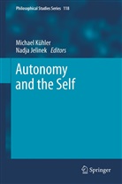Jelinek, Jelinek, Nadja Jelinek, Michae Kühler, Michael Kühler, Jelinek Nadja - Autonomy and the Self