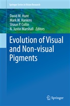 Shaun P Collin, Shaun P. Collin, Mark W. Hankins, David M. Hunt, N. Justin Marshall, Shaun P Collin et al... - Evolution of Visual and Non-visual Pigments