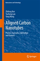 Yuchen Lan, Yucheng Lan, Zhifen Ren, Zhifeng Ren, Yang Wang - Aligned Carbon Nanotubes