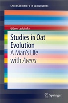 Gideon Ladizinsky - Studies in Oat Evolution