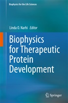 Linda O. Narhi, Lind O Narhi, Linda O Narhi - Biophysics for Therapeutic Protein Development