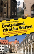 Häusle, Häusler, Martin Häusler, Raine Häusler, Rainer Häusler - Deutschland stirbt im Westen