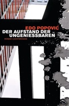 Edo Popovic, Edo Popović - Der Aufstand der Ungenießbaren