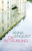 Anna Enquist - Die Betäubung