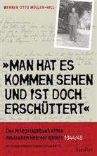 Müller-Hill, Werner O. Müller-Hill, Werner Otto Müller-Hill - »Man hat es kommen sehen und ist doch erschüttert«