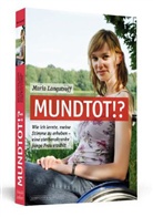 Maria Langstroff - Mundtot!?