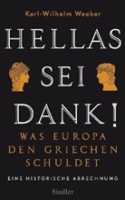 Karl Wilhelm Weeber - Hellas sei Dank!