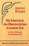 Rudolf Steiner, Rudolf Steiner Nachlassverwaltung - Die Erkenntnis des Übersinnlichen in unserer Zeit und deren Bedeutung für das heutige Leben