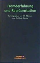 Iris Daermann, Iris Därmann, Christoph Jamme - Fremderfahrung und Repräsentation
