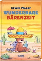 Erwin Moser - Wunderbare Bärenzeit