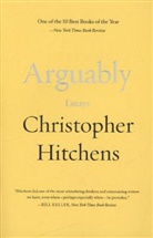 Christopher Hitchens - Arguably