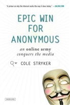 Cole Stryker - Epic Win for Anonymous