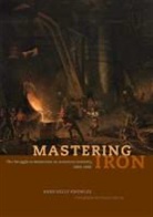 Anne Kelly Knowles, Knowles Anne Kelly - Mastering Iron