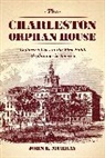 John E. Murray, MURRAY JOHN E, Murray John E. - Charleston Orphan House