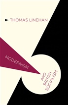 T. Linehan, Thomas Linehan, Thomas P. Linehan, LINEHAN THOMAS P - Modernism and British Socialism