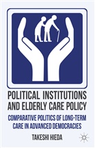 T Hieda, T. Hieda, Takeshi Hieda, HIEDA TAKESHI - Political Institutions and Elderly Care Policy