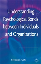 S Fuchs, S. Fuchs, Sebastian Fuchs, FUCHS SEBASTIAN - Understanding Psychological Bonds Between Individuals and Organization