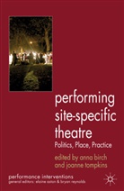 A. Birch, Anna Tompkins Birch, BIRCH ANNA TOMPKINS JOANNE, Birch, A Birch, A. Birch... - Performing Site-Specific Theatre