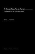 Russell L. Anderson, Russell L. Andersson, Daniel G. Bobrow, Michael Brady - Robot Ping-Pong Player - Experiments in Real-Time Intelligent Control