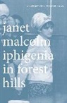 Janet Malcolm, Malcolm Janet - Iphigenia in Forest Hills