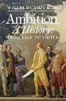 Casey King, William King, William Casey King, King William, King William Casey - Ambition, a History