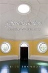 Keith Thomson, Keith Thomson, Keith Stewart Thomson, Thomson Keith - Jefferson''s Shadow