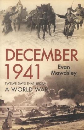 Evan, Evan Mawdsley - December 1941 Twelve Days That Began a World War