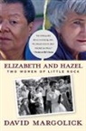 David Margolick - Elizabeth and Hazel