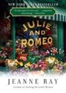Jeanne Ray - Julie and Romeo