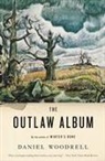 Woodrell, Daniel Woodrell - The Outlaw Album