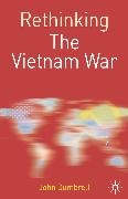 Dumbrell, John Dumbrell,  Dumbrell John - Rethinking the Vietnam War