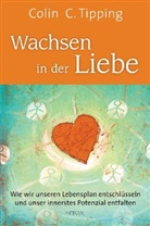 Colin C Tipping, Colin C. Tipping - Wachsen in der Liebe