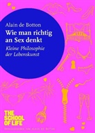 Alain de Botton, Alai de Botton - Wie man richtig an Sex denkt