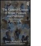 Kathryn Graham Hall, Kathryn S K Hall, Kathryn S. K. (EDT)/ Graham Hall, Kathryn S. K. (Private Practice Hall, Kathryn S. K. Graham Hall, Kathryn S.k. Graham Hall... - Cultural Context of Sexual Pleasure and Problems