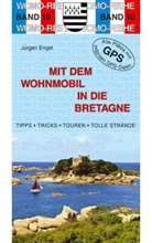 Jürgen Engel - Mit dem Wohnmobil in die Bretagne